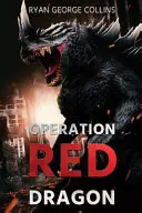 Operațiunea Dragonul Roșu: Războaiele Daikaiju: Partea întâi - Operation Red Dragon: The Daikaiju Wars: Part One