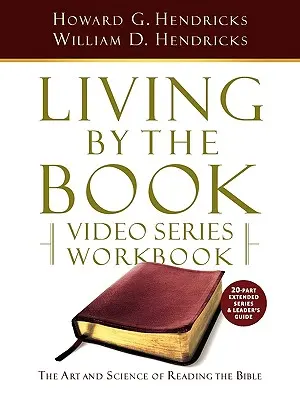 Caietul de lucru al seriei video Living by the Book (versiune extinsă în 20 de părți) - Living by the Book Video Series Workbook (20-part extended version)