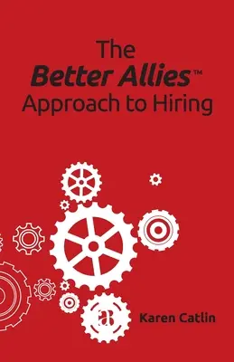 Abordarea Better Allies în materie de angajare - The Better Allies Approach to Hiring