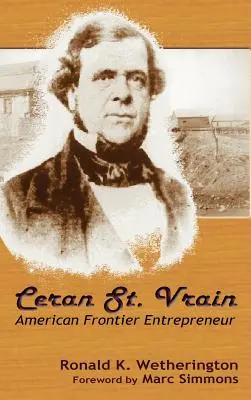 Ceran St. Vrain, antreprenor american de frontieră - Ceran St. Vrain, American Frontier Entrepreneur