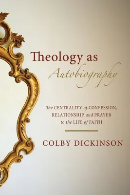 Teologia ca autobiografie - Theology as Autobiography