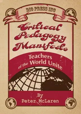 Manifestul pedagogiei critice: Profesorii din întreaga lume se unesc - Critical Pedagogy Manifesto: Teachers of the World Unite