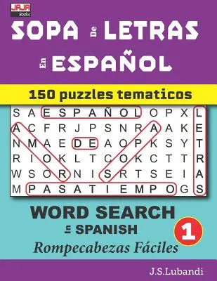 SOPA de LETRAS en ESPAOL (Căutarea cuvintelor în SPANIOL) - SOPA de LETRAS en ESPAOL (WORD SEARCH in SPANISH)