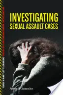 Investigarea cazurilor de agresiune sexuală - Investigating Sexual Assault Cases
