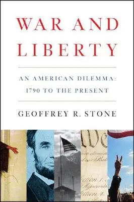 Război și libertate: O dilemă americană: de la 1790 până în prezent - War and Liberty: An American Dilemma: 1790 to the Present