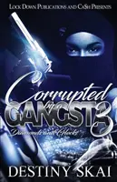 Coruptă de o gangsteră 3: Diamante și Glocks - Corrupted by a Gangsta 3: Diamonds and Glocks