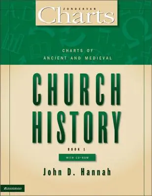 Grafice de istorie bisericească antică și medievală [Cu CD-ROM] - Charts of Ancient and Medieval Church History [With CD-ROM]