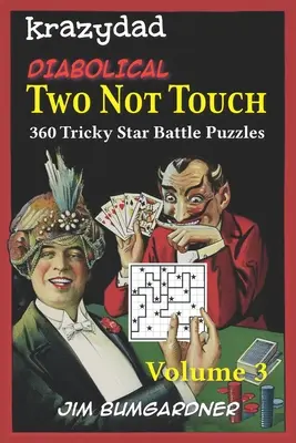 Krazydad Diabolical Two Not Touch Volumul 3: 360 de puzzle-uri dificile de luptă stelară - Krazydad Diabolical Two Not Touch Volume 3: 360 Tricky Star Battle Puzzles