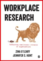 Cercetarea la locul de muncă: Efectuarea de cercetări la scară mică în organizații - Workplace Research: Conducting Small-Scale Research in Organizations