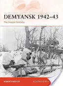 Demyansk 1942-43: Fortăreața înghețată - Demyansk 1942-43: The Frozen Fortress