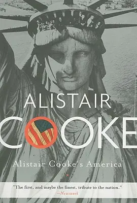America lui Alistair Cooke - Alistair Cooke's America