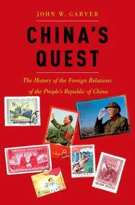China's Quest: The History of the Foreign Relations of the People's Republic, Revizuită și actualizată - China's Quest: The History of the Foreign Relations of the People's Republic, Revised and Updated