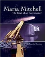 Maria Mitchell: Sufletul unui astronaut - Maria Mitchell: The Soul of an Astonomer