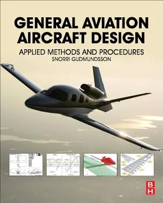Proiectarea aeronavelor de aviație generală: Metode și proceduri aplicate - General Aviation Aircraft Design: Applied Methods and Procedures