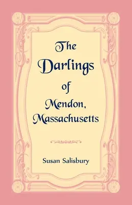 The Darlings din Mendon, Massachusetts - The Darlings of Mendon, Massachusetts