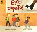 Esos Zapatos (Acei pantofi) - Esos Zapatos (Those Shoes)