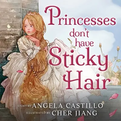 Prințesele nu au părul lipicios - Princesses don't have Sticky Hair