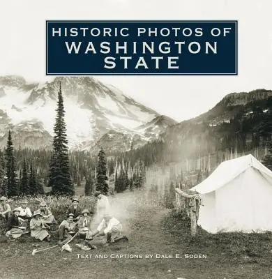 Fotografii istorice ale statului Washington - Historic Photos of Washington State