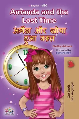 Amanda and the Lost Time (Carte bilingvă engleză-hindusă pentru copii) - Amanda and the Lost Time (English Hindi Bilingual Book for Kids)