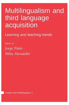Multilingvism și dobândirea unei a treia limbi străine - Multilingualism and third language acquisition