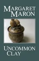 Argilă neobișnuită - Uncommon Clay