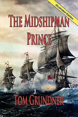 Prințul aspirant (The Midshipman Prince) - The Midshipman Prince