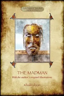Nebunul: Parabolele și poemele sale (Aziloth Books) - The Madman: His Parables and Poems (Aziloth Books)
