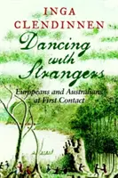 Dancing with Strangers: Europenii și australienii la primul contact - Dancing with Strangers: Europeans and Australians at First Contact