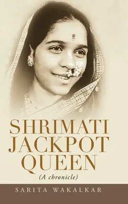 Shrimati Jackpot Queen: (O cronică) - Shrimati Jackpot Queen: (A Chronicle)