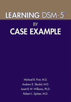 Învățarea Dsm-5(r) prin exemple de caz - Learning Dsm-5(r) by Case Example