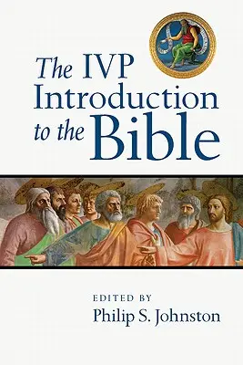 The IVP Introduction to the Bible (Introducere în Biblie) - The IVP Introduction to the Bible