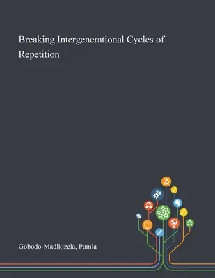 Ruperea ciclurilor de repetare între generații - Breaking Intergenerational Cycles of Repetition