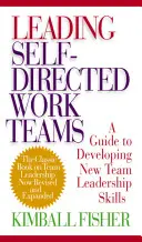 Conducerea echipelor de lucru autodirijate - Leading Self-Directed Work Teams