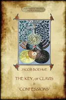 Cheia lui Jacob Boehme, & Confesiunile lui Jacob Boehme: cu o introducere de Evelyn Underhill - The Key of Jacob Boehme, & The Confessions of Jacob Boehme: with an Introduction by Evelyn Underhill