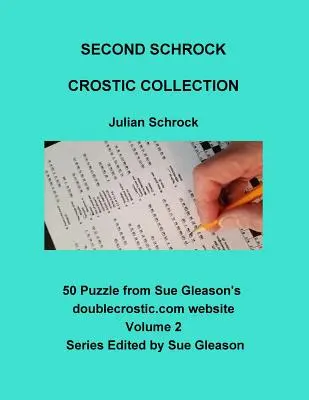 A doua colecție Schrock Crostic: 50 de puzzle-uri de pe site-ul doublecrostic.com al lui Sue Gleason - Second Schrock Crostic Collection: 50 Puzzles from Sue Gleason's doublecrostic.com website