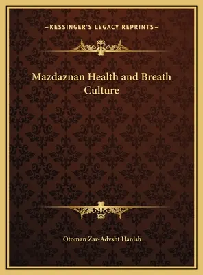 Sănătatea și cultura respirației Mazdaznan - Mazdaznan Health and Breath Culture