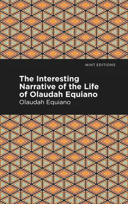 Interesanta narațiune a vieții lui Olaudah Equiano - The Interesting Narrative of the Life of Olaudah Equiano