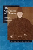 Confuziile plăcerii: Comerț și cultură în China Ming - The Confusions of Pleasure: Commerce and Culture in Ming China