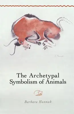Simbolismul arhetipal al animalelor: Prelegeri ținute la Institutul C.G. Jung, Zurich, 1954-1958 - The Archetypal Symbolism of Animals: Lectures Given at the C.G. Jung Institute, Zurich, 1954-1958