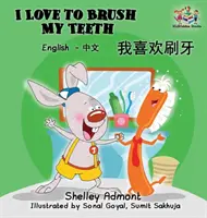 Îmi place să mă spăl pe dinți (carte bilingvă mandarin): Engleză chineză carte pentru copii - I Love to Brush My Teeth (Mandarin bilingual book): English Chinese children's book