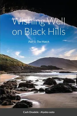 Dorința de bine pe Black Hills: Partea 1: Meciul - Wishing Well on Black Hills: Part 1: The Match