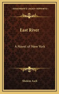 East River: Un roman din New York - East River: A Novel of New York