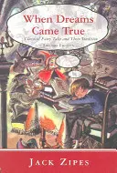 Când visele deveneau realitate: basmele clasice și tradiția lor - When Dreams Came True: Classical Fairy Tales and Their Tradition