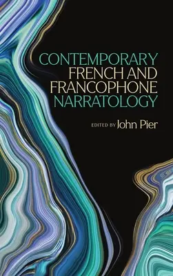 Narratologie franceză și francofonă contemporană - Contemporary French and Francophone Narratology