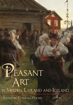 Arta țărănească în Suedia, Laponia și Islanda - Peasant Art in Sweden, Lapland and Iceland