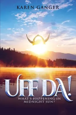 Uff Da! Ce se întâmplă la Midnight Sun? - Uff Da! What's Happening in Midnight Sun?