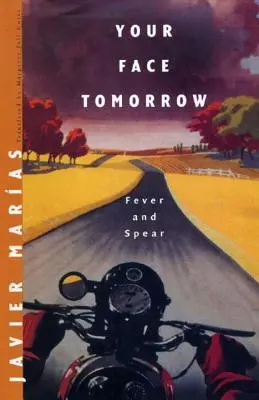 Your Face Tomorrow: Febra și sulița - Your Face Tomorrow: Fever and Spear