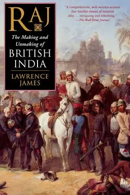 Raj: Crearea și desființarea Indiei britanice - Raj: The Making and Unmaking of British India