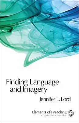 Găsirea limbajului și a imaginii: Cuvinte pentru un discurs sfânt - Finding Language and Imagery: Words for Holy Speech