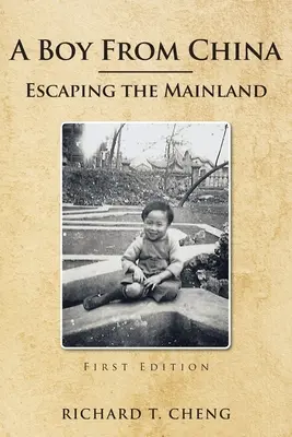 Un băiat din China: Evadarea din China continentală - A Boy from China: Escaping the Mainland